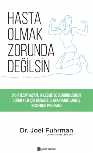 Hasta Olmak Zorunda Değilsin;Daha Uzun Yaşam, İyileşme ve Sürdürülebil