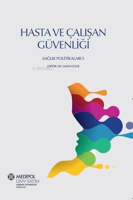 Hasta ve Çalışan Güvenliği - Sağlık Politikaları 5 | Hasan Güler | İst