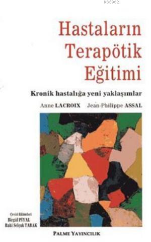 Hastaların Terapötik Eğitimi | Anne Lacroix | Palme Yayınevi