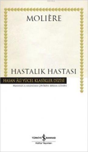 Hastalık Hastası (Ciltli) | Moliere (Jean-Baptiste Poquelin) | Türkiye