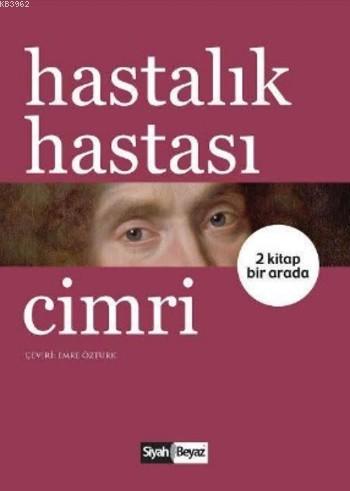 Hastalık Hastası; Cimri | Moliere (Jean-Baptiste Poquelin) | Siyah Bey