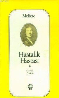 Hastalık Hastası | Moliere (Jean-Baptiste Poquelin) | İnkılâp Kitabevi