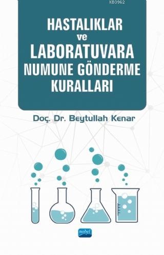 Hastalıklar ve Laboratuvara Numune Gönderme Kuralları | Beytullah Kena