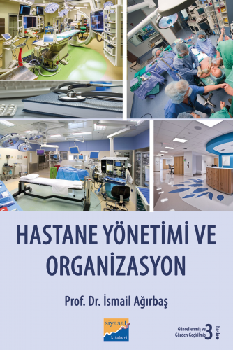 Hastane Yönetimi ve Organizasyon | İsmail Ağırbaş | Siyasal Kitabevi