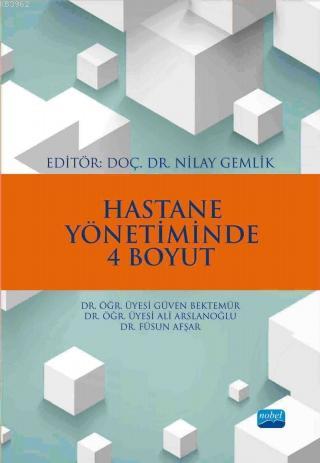 Hastane Yönetiminde 4 Boyut | Ali Arslanoğlu | Nobel Akademik Yayıncıl