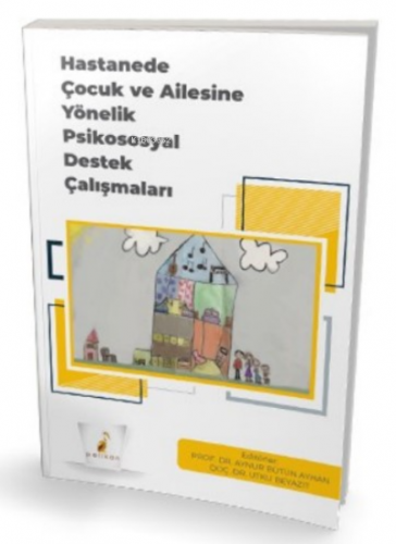 Hastanede Çocuk ve Ailesine Yönelik Psikososyal Destek Çalışmaları | U