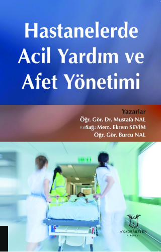 Hastanelerde Acil Yardım ve Afet Yönetimi | Ekrem Sevim | Akademisyen 