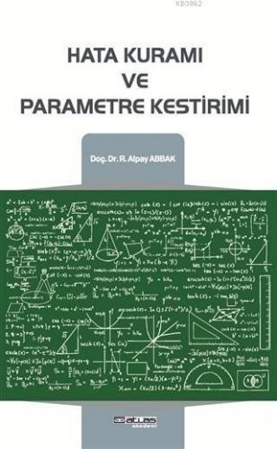 Hata Kuramı ve Parametre KestirimiR. Alpay Abbak | R. Alpay Abbak | At