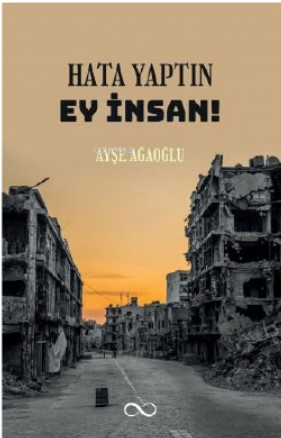 Hata Yaptın Ey İnsan! | Ayşe Ağaoğlu | Bengisu Yayınları