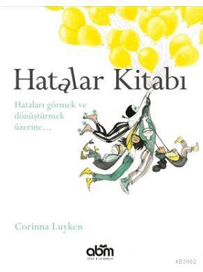 Hatalar Kitabı; Hataları Görmek ve Dönüştürmek Üzerine | Corinna Luyke