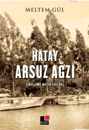 Hatay arsuz ağzı | Meltem Gül | Kesit Yayınları