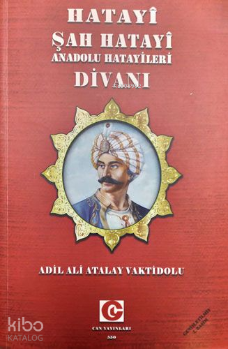 Hatayî Şah Hatayî Anadolu Hatayîleri Divanı | Ali Adil Atalay Vaktidol