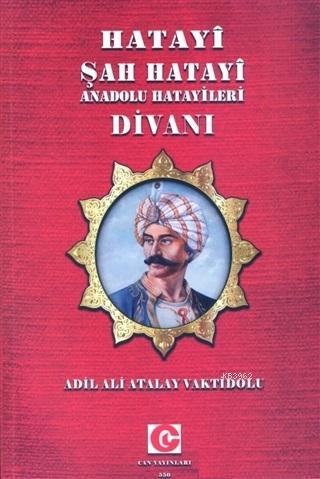 Hatayi Şah Hatayi Anadolu Hatayileri Divanı | Adil Ali Atalay Vaktidol