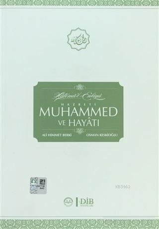 Hatemü'l-Enbiya Hz. Muhammed ve Hayatı | Ali Himmet Berki | Diyanet İş