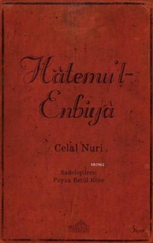 Hatemu'l Enbiya | Celal Nuri | Endülüs Yayınları