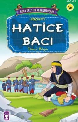 Hatice Bacı; Kurtuluşun Kahramanları - 2, 9+ Yaş | İsmail Bilgin | Tim