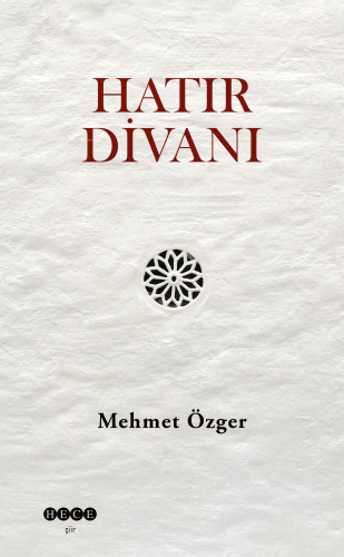 Hatır Divanı | Mehmet Özger | Hece Yayınları