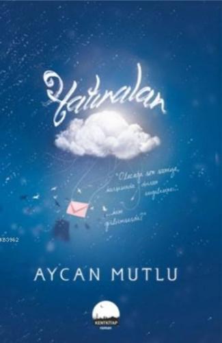 Hatıralar (Ciltli) | Aycan Mutlu | Kent Kitap