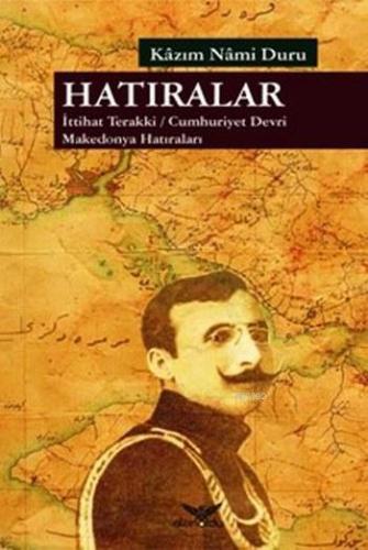 Hatıralar | Kazım Nami Duru | Altınordu Yayınları