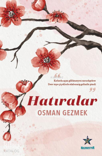 Hatıralar | Osman Gezmek | Kozmostar Yayınevi