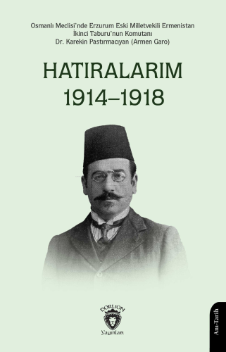 Hatıralarım 1914–1918 | Karekin Pastırmacıyan | Dorlion Yayınevi