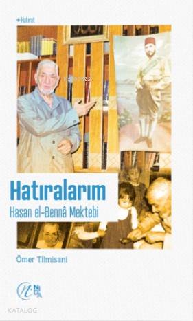 Hatıralarım – Hasan el-Benna Mektebi | Ömer Tilmisani | Nida Yayıncılı