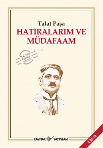 Hatıralarım ve Müdafaam | Talât Paşa | Kaynak Yayınları