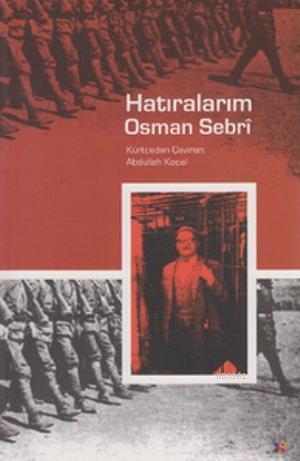 Hatıralarım | Osman Sebri | Lis Basın Yayın