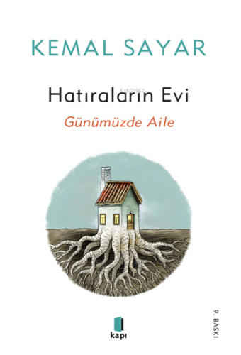 Hatıraların Evi Günümüzde Aile | Kemal Sayar | Kapı Yayınları