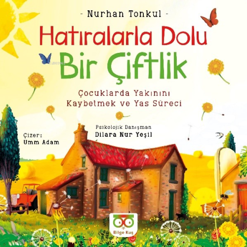 Hatıralarla Dolu Bir Çiftlik | Nurhan Tonkul | Bilge Kuş Yayınları