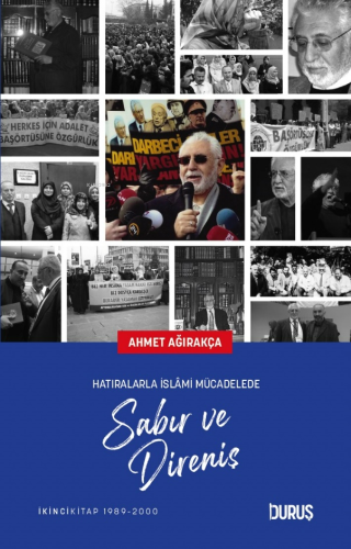 Hatıralarla İslâmi Mücadelede Sabır Ve Direniş 2 | Ahmet Ağırakça | Du