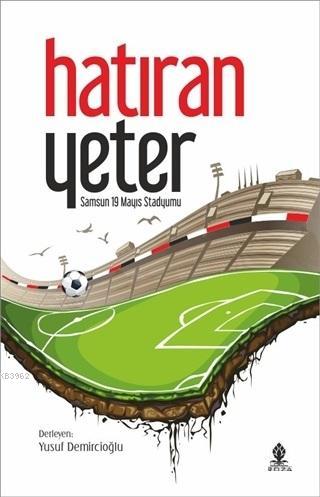 Hatıran Yeter; Samsun 19 Mayıs Stadyumu | Kolektif | Roza Yayınevi