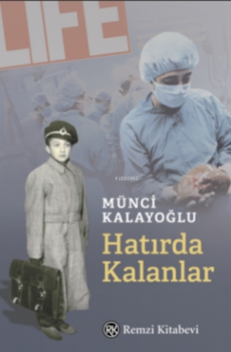 Hatırda Kalanlar | Münci Kalayoğlu | Remzi Kitabevi