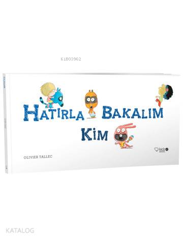 Hatırla Bakalım Kim | Olivier Tallec | Redhouse Kidz / Sev Matbaacılık