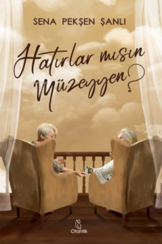 Hatırlar mısın Müzeyyen? | Sena Pekşen Şanlı | Otantik Kitap