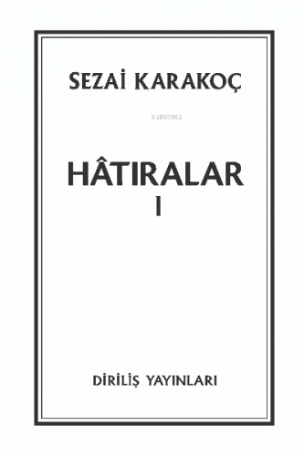 Hatırlara 1 | Sezai Karakoç | Diriliş Yayınları