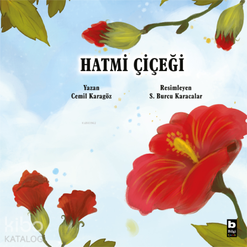 Hatmi Çiçeği;Doğadan Öğreniyorum | Cemil Karagöz | Bilgi Yayınevi