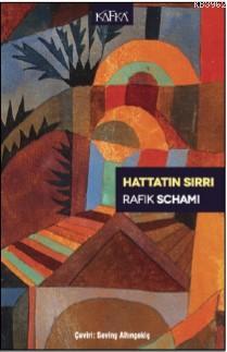 Hattatın Sırrı | Rafik Schami | Kafka Yayınevi