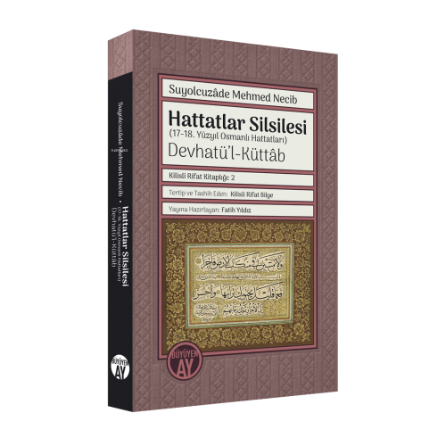 Hattatlar Silsilesi - (17-18. Yüzyıl Osmanlı Hattatları) ;Devhatü’l-Kü