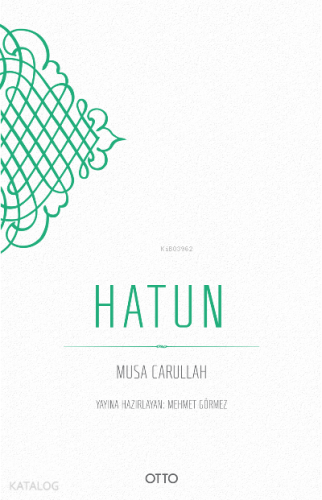 HATUN (Karton Kapak) | Musa Carullah | Otto Yayınları