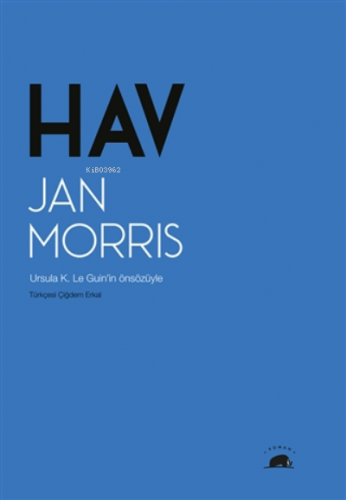 Hav;Ursula K. Le Guin'in Önsözüyle | Jan Morris | Kolektif Kitap