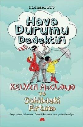 Hava Durumu Dedektifi; Kelvin Mccloud ve Sahildeki Fırtına | Michael E