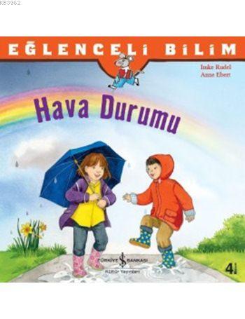 Hava Durumu; Eğlenceli Bilim | Imke Rudel | Türkiye İş Bankası Kültür 