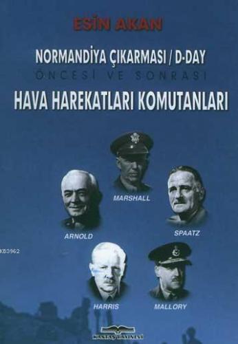 Hava Harekatları Komutanları & Normandiya Çıkarması (D-DAY Öncesi ve S