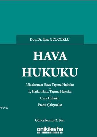 Hava Hukuku | İlyas Gölcüklü | On İki Levha Yayıncılık