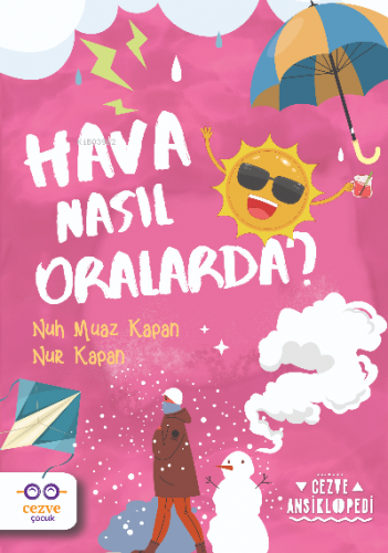 Hava Nasıl Oralarda ? – Cezve Ansiklopedi | Nuh Muaz Kapan | Cezve Çoc