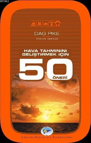 Hava Tahminini Geliştirmek İçin 50 Öneri | Dag Pike | Amatör Denizcili