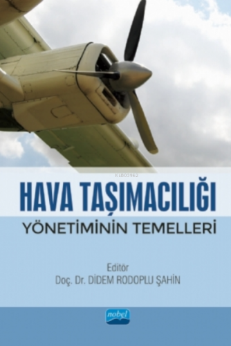 Hava Taşımacılığı Yönetiminin Temelleri | Didem Rodoplu Şahin | Nobel 