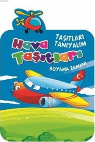 Hava Taşıtları; Boyama Zamanı | Kolektif | Timaş Çocuk