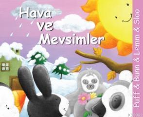 Hava ve Mevsimler (Ciltli); Puff & Bunn & Lemm & Sloo,3-6 Yaş | Kolekt